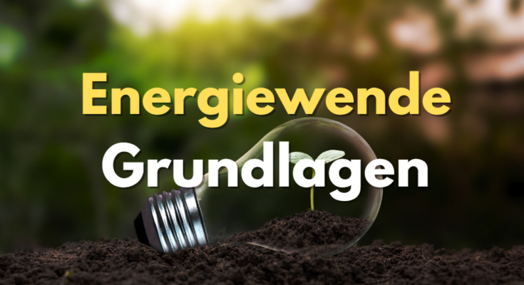 Energiewende Grundlagen