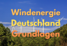 Windenergie Deutschland Grundlagen