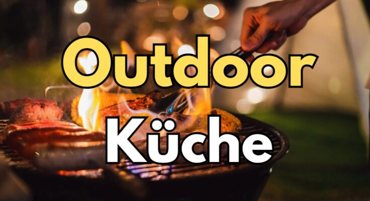Outdoor Kuechen Tipps
